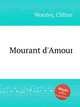 Mourant d`Amour, Worsley, Clifton 