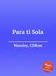 Para ti Sola, Worsley, Clifton 