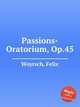 Passions-Oratorium, Op.45, Woyrsch, Felix 