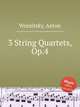 3 String Quartets, Op.4, Wranitzky, Anton 