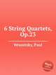 6 String Quartets, Op.23, Wranitzky, Paul 