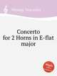 Concerto for 2 Horns in E-flat major, Wratny, Venceslav 
