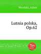 Lutnia polska, Op.62, 