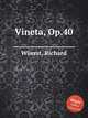 Vineta, Op.40, 
