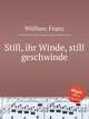 Still, ihr Winde, still geschwinde, 