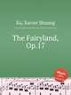 The Fairyland, Op.17, Xu, Xavier Shuang 