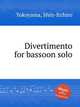 Divertimento for bassoon solo, Yokoyama, Shin-Itchiro 