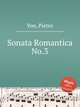Sonata Romantica No.3, Yon, Pietro 