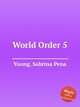 World Order 5, Young, Sabrina Pena 