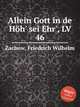 Allein Gott in de Hh` sei Ehr`, LV 46, Zachow, Friedrich Wilhelm 