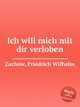 Ich will mich mit dir verloben, Zachow, Friedrich Wilhelm 