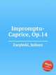 Impromptu-Caprice, Op.14, 