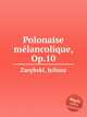 Polonaise mlancolique, Op.10, 
