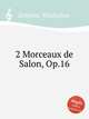2 Morceaux de Salon, Op.16, 
