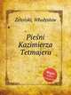Pieni Kazimierza Tetmajera, 