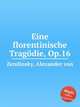 Eine florentinische Tragdie, Op.16, Zemlinsky, Alexander von 