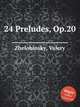 24 Preludes, Op.20, Zhelobinsky, Valery 