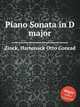 Piano Sonata in D major, Zinck, Hartenack Otto Conrad 