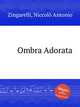 Ombra Adorata, 