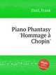Piano Phantasy `Hommage Chopin`, Zintl, Frank 
