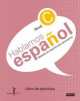 Hablamos Espanol C Libro de ejercicios, Lopez, Aguilar 