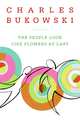 People Look Like Flowers at Last TPB, Bukowski, Charles 