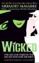 Wicked: Life & Times of Wicked Witch of West, Gregory Maguire 