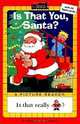 Picture Reader: Is That You, Santa?, Hartelius, Margaret A. 