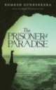 Prisoner of Paradise, Romesh Gunesekera 