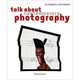 Talk About Contemporary Photography, Couturier Elisabeth 
