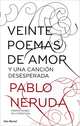 Veinte poemas de amor y una cancion desesperada, Pablo Neruda 