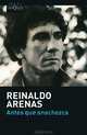 Antes que anochezca, Reinaldo Arenas 
