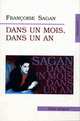 Через месяц, через год. (Dans un mois, dans un an). На фр. яз., F. Sagan 