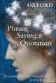 Oxford Dictionary of Phrase, Saying & Quotation, 