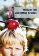 Dominoes Starter. William Tell And Other Stories. New Edition, Excott John 