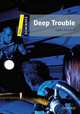 Dominoes 1. Deep Trouble. New Edition, Thompson Lesley 