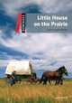 Dominoes 3. Little House On Prairie. New Edition, Laura Ingalls Wilder 