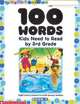 100 Words Kids Need to Read by 3rd Grade: Sight Word Practice to Build Strong Readers, Inc Scholastic 
