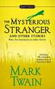 The Mysterious Stranger and Other Stories, Twain, Mark 