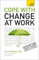 Cope with Change at Work A Teach Yourself Guide, Stockdale Sue 