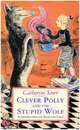Clever Polly and the Stupid Wolf, Storr Catherine 