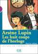 Lecture Mise en scene 1. Les Huit Coups De L'horloge, Leblanc Maurice 