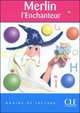 Graine de lecture 2. Merlin l'enchanteur, 
