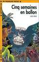 Lectures CLE En Francais Facile 1. Cinq Semaines En Ballon, Verne Jules 