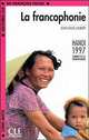 Lectures CLE En Francais Facile 4. La Francophonie, 