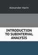 INTRODUCTION TO SUBINTERVAL ANALYSIS, Alexander Harin 