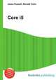 Core i5, Jesse Russell,Ronald Cohn 