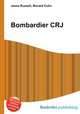 Bombardier CRJ, Jesse Russell,Ronald Cohn 