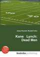 Kane Lynch: Dead Men, Jesse Russell,Ronald Cohn 
