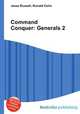 Command Conquer: Generals 2, Jesse Russell,Ronald Cohn 